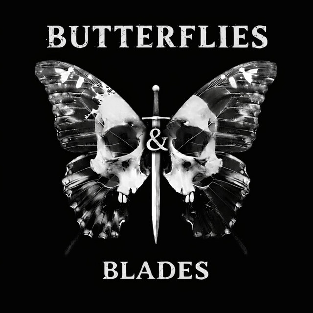 BUTTERFLIES & BLADES