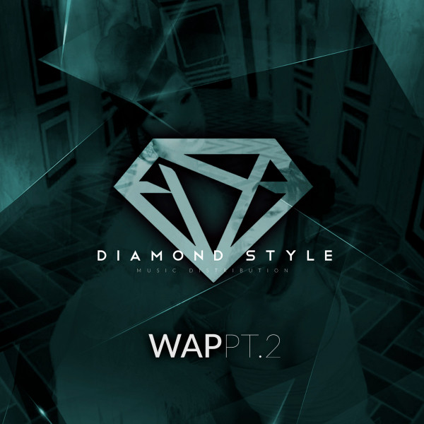 WAP, Pt. 2 - Single by Diamond Style | Spotify
