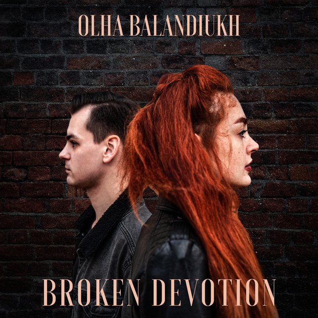 Обкладинка: Broken Devotion — Olha Balandiukh