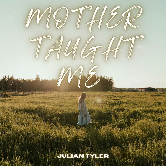 Mother Taught Me