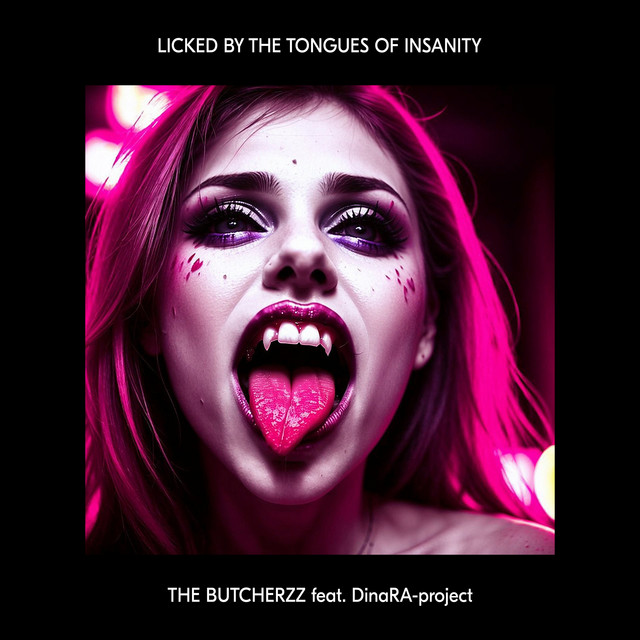 Обкладинка: Licked by the Tongues of Insanity — The Butcherzz