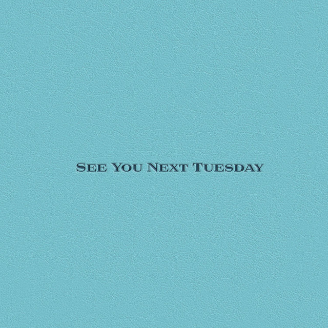 See You Next Tuesday cover art