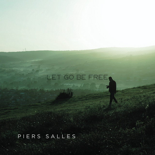Let Go Be Free - song and lyrics by Piers | Spotify