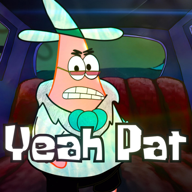 Yeah Pat! - Single by AyYoPatrick | Spotify