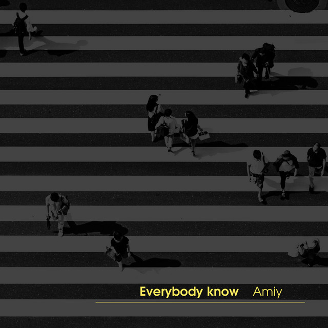 Everybody know - Single by Amiy | Spotify
