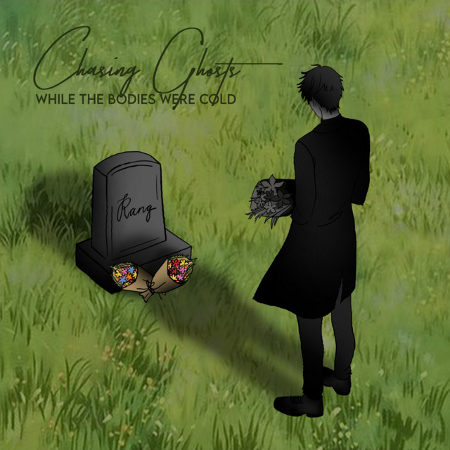 Chasing Ghosts While The Bodies Were Cold cover art