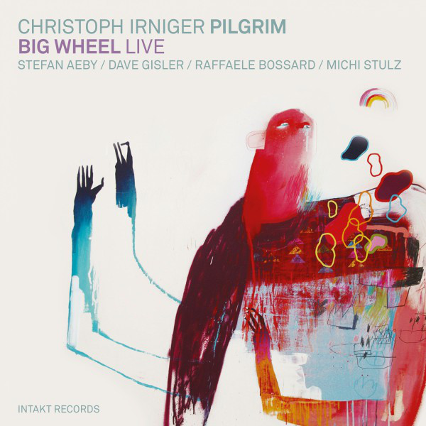 Big Wheel Live — Christoph Irniger Pilgrim