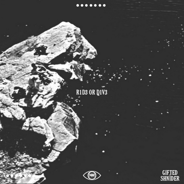 R1D3 OR D1V3 - Album by GIFTED SHNÌDER | Spotify