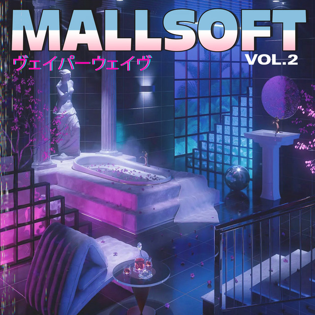 MALLSOFT Vol​.​2 ヴ​​​ェ​​​イ​​​パ​​​ー​​​ウ​​​ェ​​​イ​​​ヴ cover art