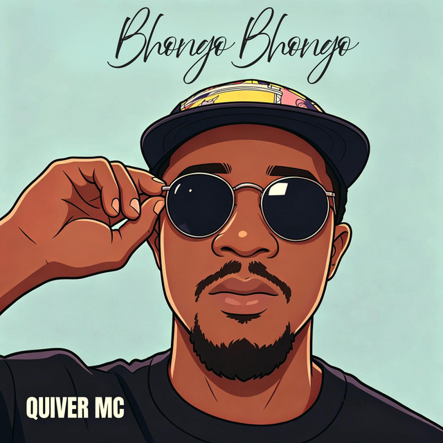 Bhongo Bhongo - Single by Quiver MC | Spotify