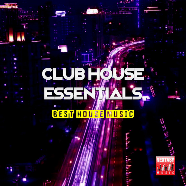 Club House Essentials (Best House Music) - Compilation by Various