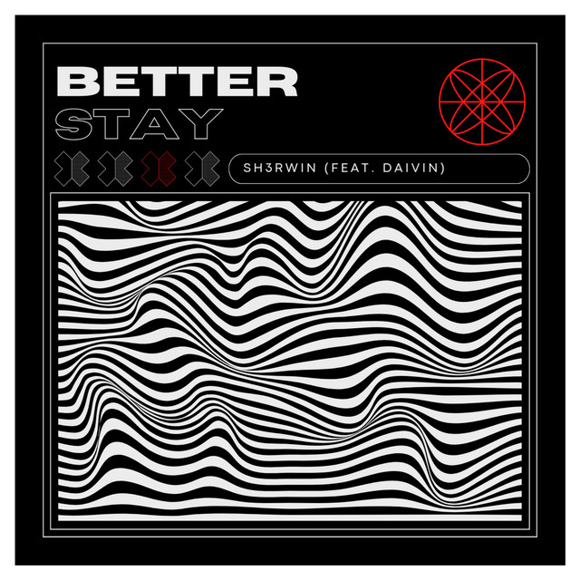 Better Stay - song and lyrics by SH3RWIN, Daivin | Spotify