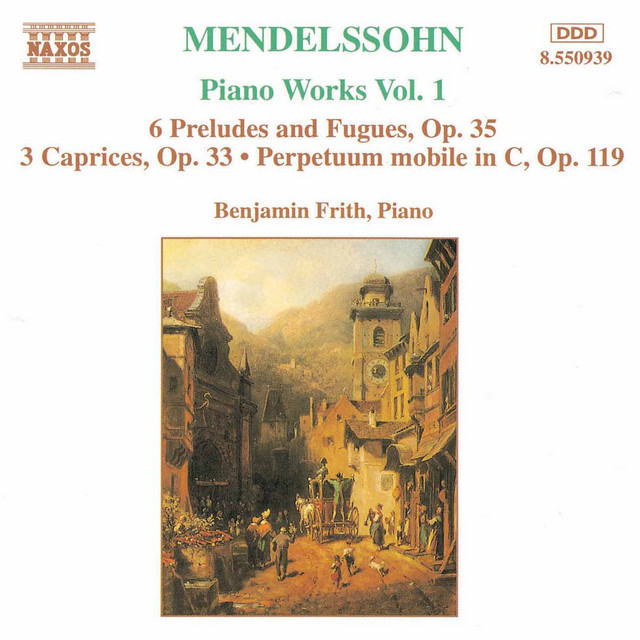 Mendelssohn: 6 Preludes and Fugues, Op. 35 / 3 Caprices, Op. 37 cover art
