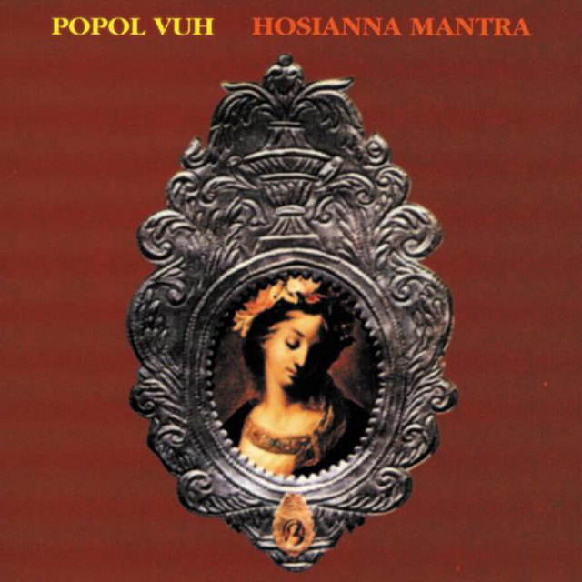 Hosianna Mantra - Album by Popol Vuh | Spotify