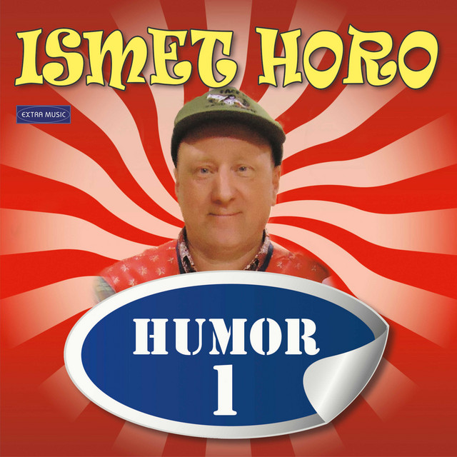 Humor 1 - Album by Ismet Horo | Spotify