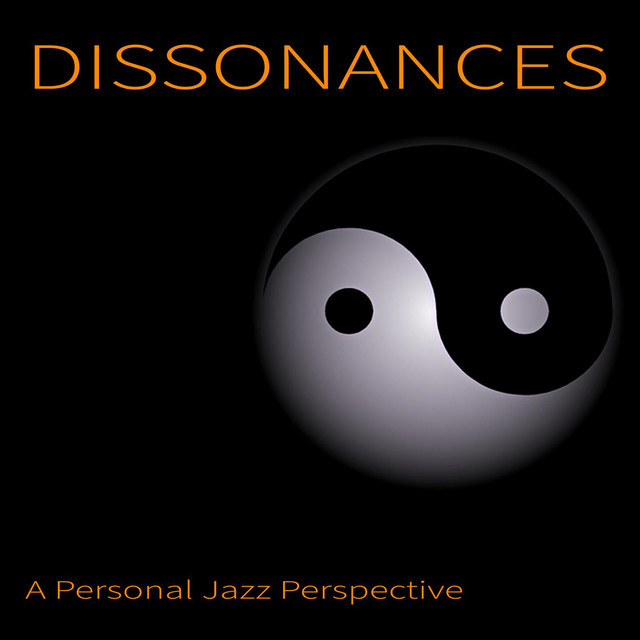 Dissonances: A Personal Jazz Perspective