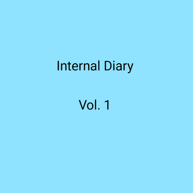 Internal Diary, Vol.1: Last 5 Months cover art