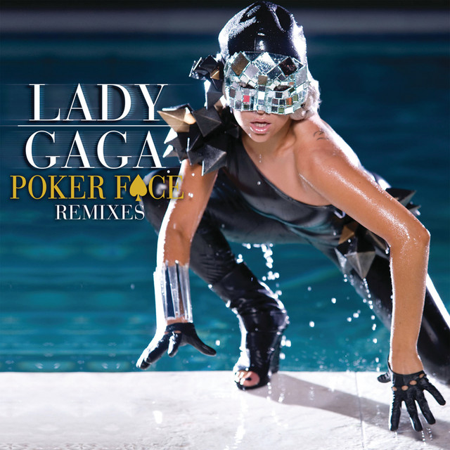洋楽 LADY GAGA POKER FACE REMIXES Poker Face (Remixes) - Single by Lady Gaga | Spotify