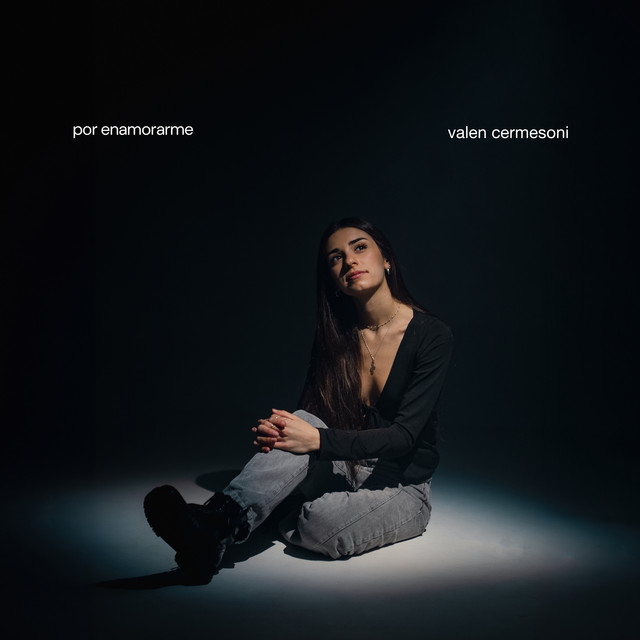 por enamorarme — Valen Cermesoni
