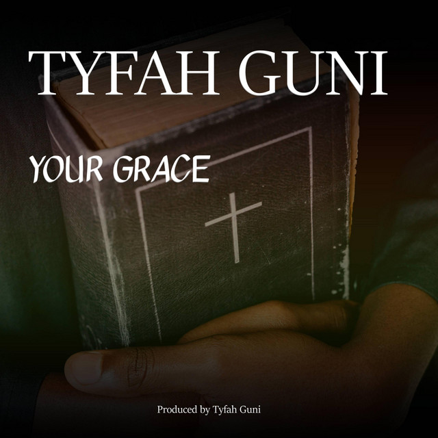 Tyfah Guni - Your Grace