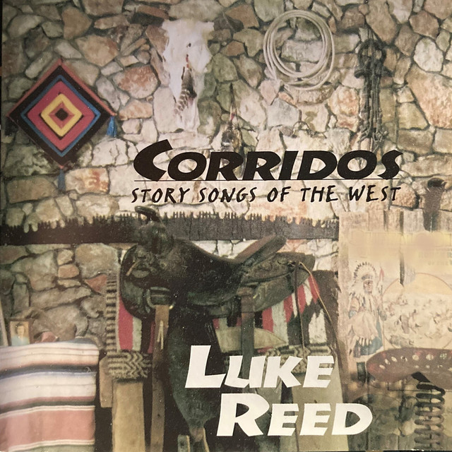 Corridos (Story Songs of the West) - Album by Luke Reed | Spotify