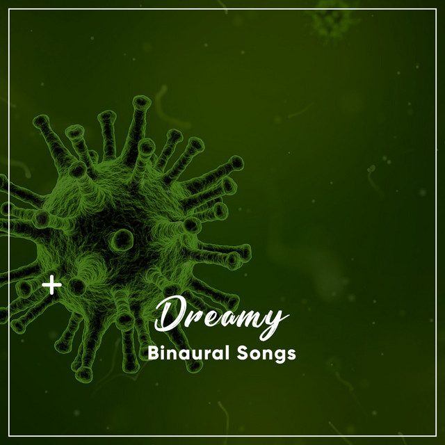 #18 Dreamy Binaural Songs cover art