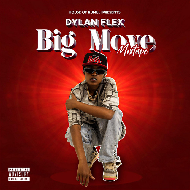 BIG MOVE MIXTAPE I - Album by Dylan flex | Spotify