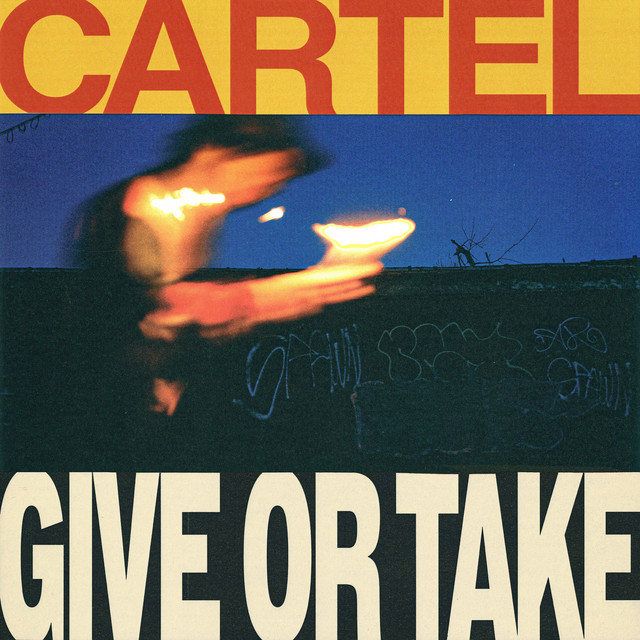 Capa de Give or Take - Cartel