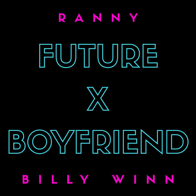 Future X Boyfriend