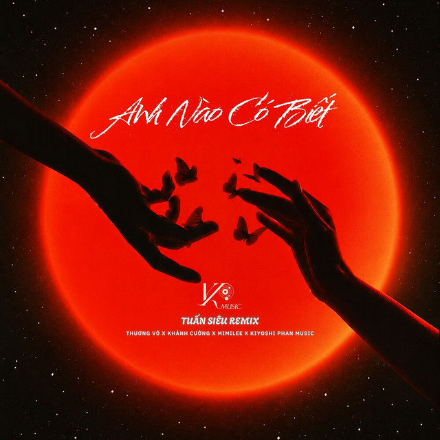 Anh Nào Có Biết - Tuấn Siêu Remix