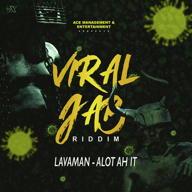 Alot Ah It - Viral Jab Riddim