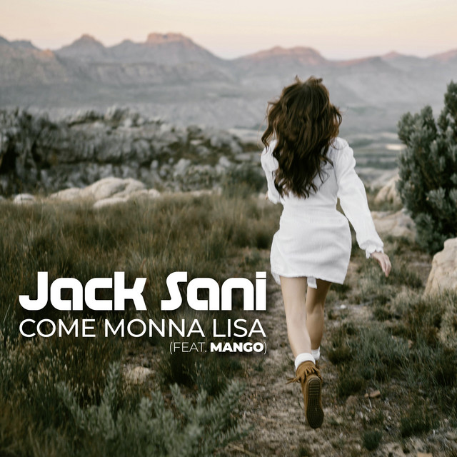 Cover of Come Monna Lisa (feat. Mango) [Extended Mix] by Jack Sani