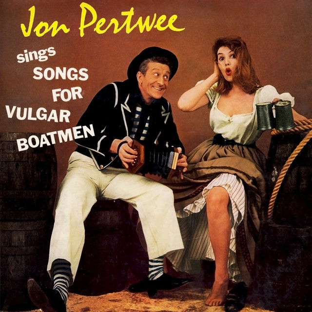 Jon Pertwee Sings Songs for Vulgar Boatman cover art