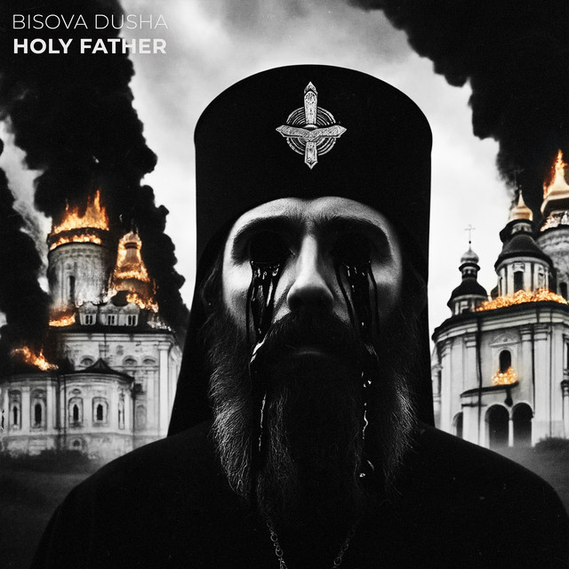 Обкладинка: Holy Father — BISOVA DUSHA