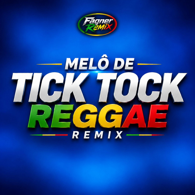 MELÔ DE TICK TOCK - REGGAE REMIX 2026