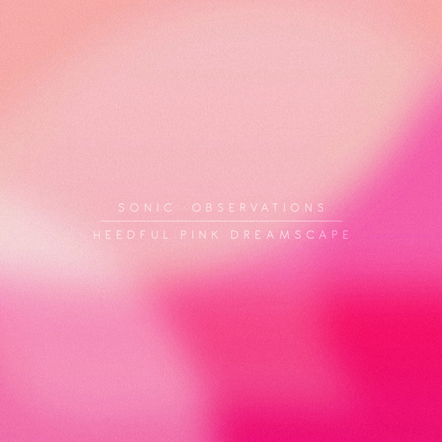 Heedful Pink Dreamscape cover art