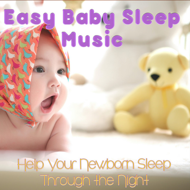 Easy Baby Sleep Music: Help Your Newborn Sleep Through the Night cover art