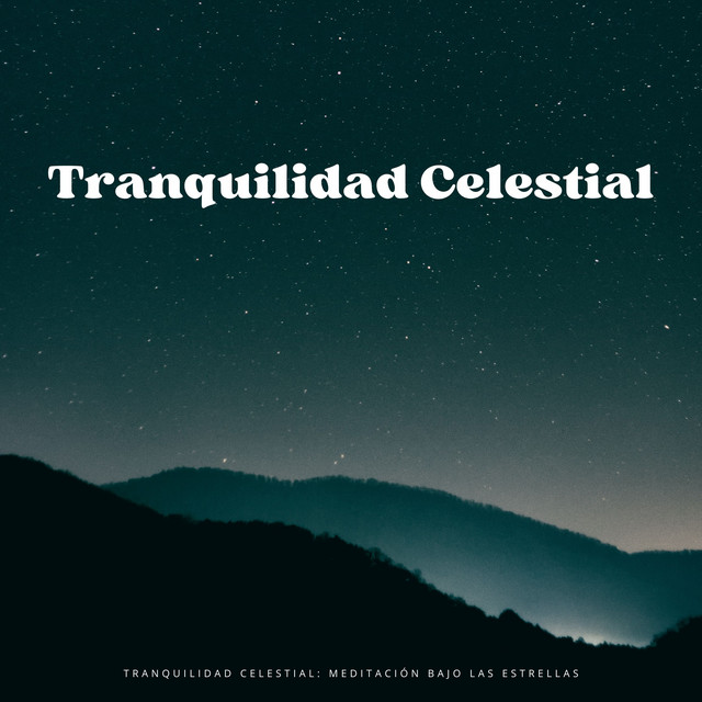 Tranquilidad Celestial: Meditación Bajo Las Estrellas cover art