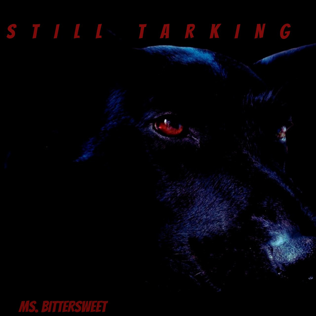 Still Tarking - Single by Ms. BITTERSWEET | Spotify