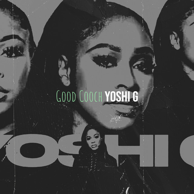 Good Cooch - Single by Yoshi G | Spotify