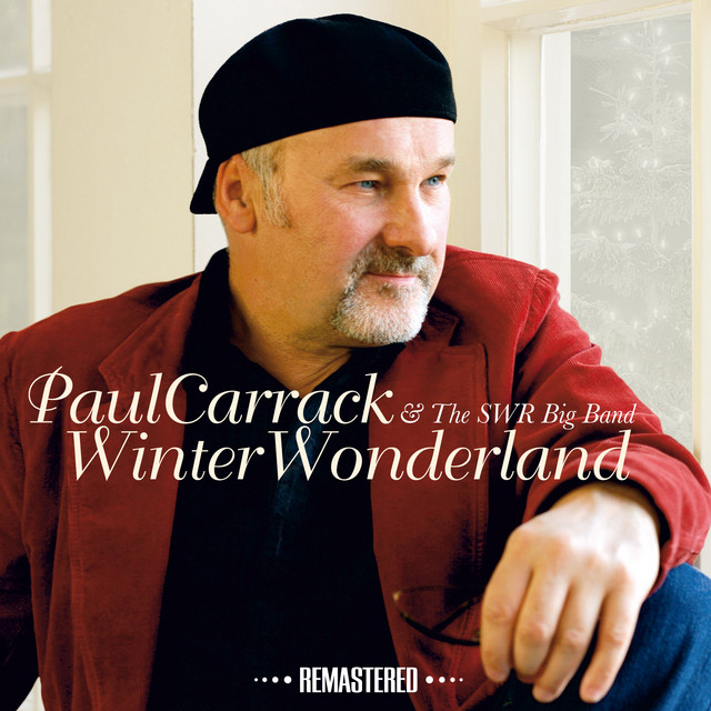 Winter Wonderland (Remastered) - Album by Paul Carrack | Spotify