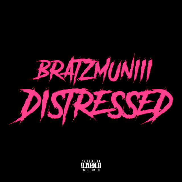Distressed - Single by Bratzmuniii | Spotify
