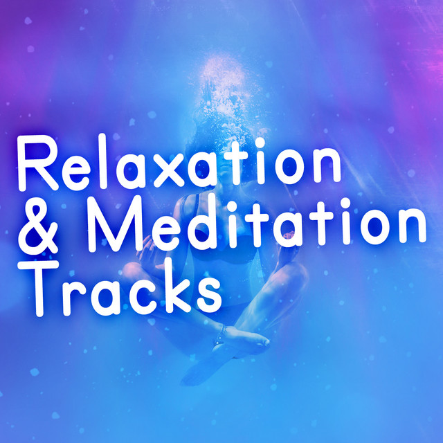 Relaxation & Meditation Tracks cover art