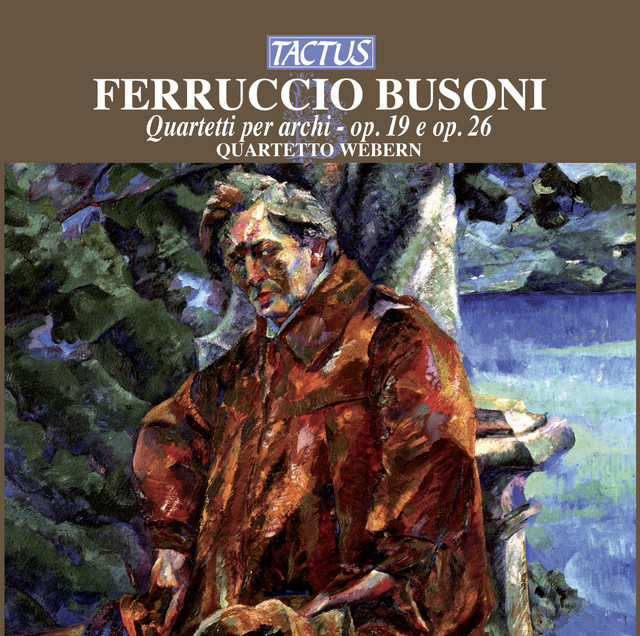 Busoni: Quartetti per Archi