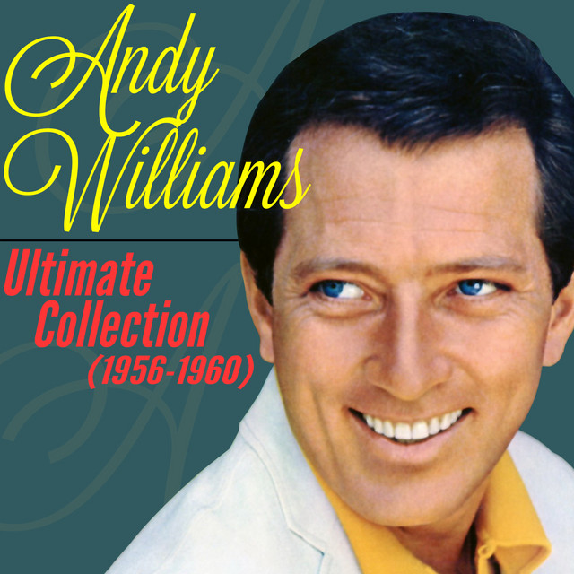 Andy Williams コレクション The Collection - Compilation by Andy Williams | Spotify