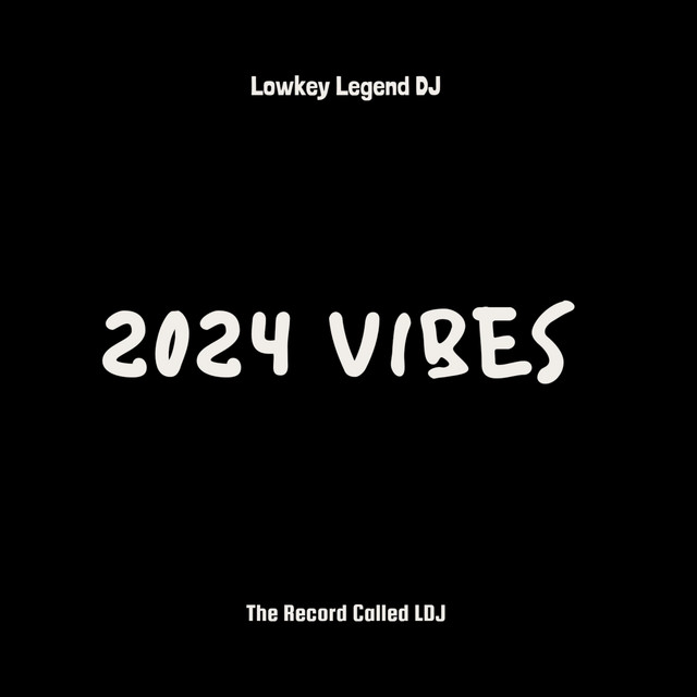 2024 VIBES - Single by Lowkey Legend DJ | Spotify