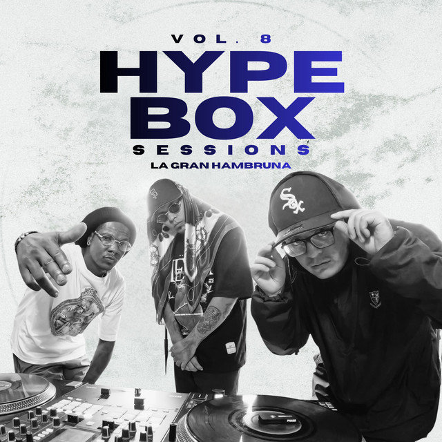 La Gran Hambruna: Hype Box Sessions, Vol. 8