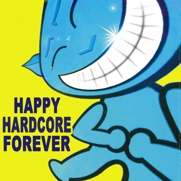 Happy Hardcore Forever - Compilation by Various Artists | Spotify