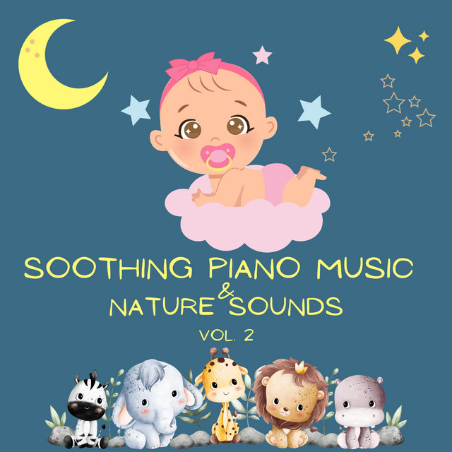 Soothing Piano Music & Nature Sounds Vol. 2
