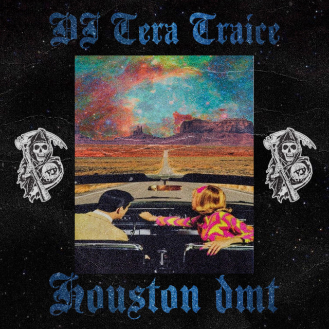 Cover art: Houston DMT — DJ TERA TRAICE
